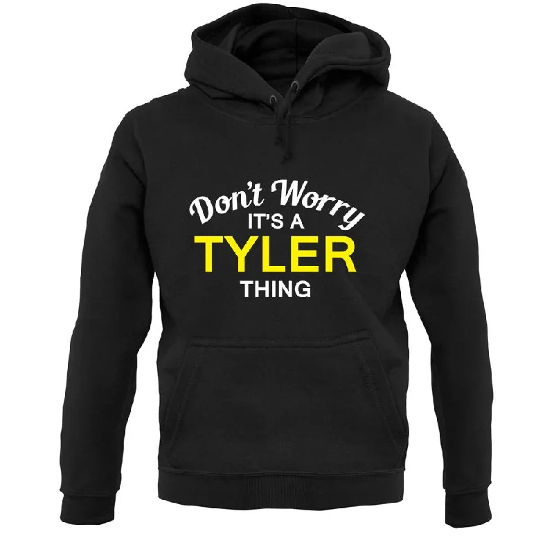 sporty hoodieDon't Worry It's a TYLER Thing! Unisex Hoodie